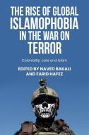 The Rise of Global Islamophobia in the War on Terror edito da Lund University Press