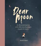 Dear Moon di Zayneb Haleem edito da Ebury Publishing