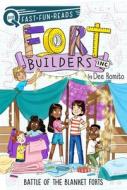 Battle of the Blanket Forts: Fort Builders Inc. 3 di Dee Romito edito da ALADDIN