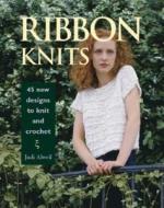 Ribbon Knits: 45 New Designs to Knit and Crochet di Judi Alweil edito da Taunton Press