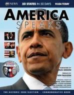 America Speaks: The Historic 2008 Election [With Commemorative DVD: 50 States in 50 Days] edito da Triumph Books (IL)