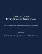Grid and Cloud Computing and Applications edito da MERCURY LEARNING & INFORMATION