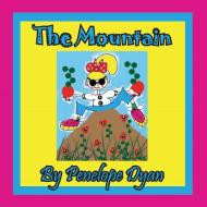 The Mountain di Penelope Dyan edito da Bellissima Publishing LLC
