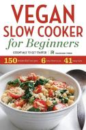 Vegan Slow Cooker for Beginners di Rockridge Press edito da Rockridge Press