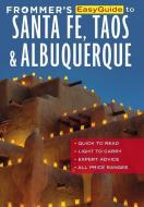 Frommer's EasyGuide to Santa Fe, Taos and Albuquerque di Barbara Laine, Don Laine edito da FrommerMedia