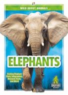 Elephants di Emma Huddleston edito da BIGFOOT BOOKS