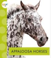 Appaloosa Horses di Alissa Thielges edito da SPOT
