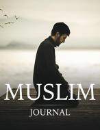 Muslim Journal di Speedy Publishing Llc edito da Speedy Publishing Books