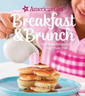 American Girl: Breakfast and Brunch di Williams-Sonoma edito da Weldon Owen, Incorporated