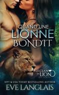 QUAND UNE LIONNE BONDIT di EVE LANGLAIS edito da LIGHTNING SOURCE UK LTD