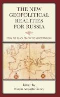 The New Geopolitical Realities for Russia edito da Rowman & Littlefield