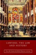 Lawyers, the Law and History: Irish Legal History Society Discourses and Other Papers, 2005-2011 di Dawson edito da FOUR COURTS PR