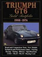 Triumph Gt6 Gold Portfolio 1966-74 di R. M. Clarke edito da Brooklands Books Ltd