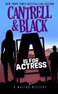 "A" is for Actress di Sean Black, Rebecca Cantrell edito da Sean Black Digital