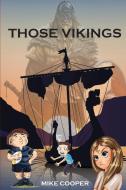 Those Vikings di Mike Cooper edito da MoshPit Publishing