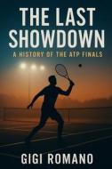 The Last Showdown di Gigi Romano edito da Independently Published