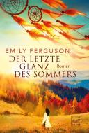 Der letzte Glanz des Sommers di Emily Ferguson edito da Tinte & Feder