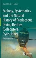 Ecology, Systematics, and the Natural History of Predaceous Diving Beetles (Coleoptera: Dytiscidae) edito da Springer International Publishing