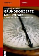 Weidlich, W: Grundkonzepte der Physik di Wolfgang Weidlich edito da Gruyter, Walter de GmbH