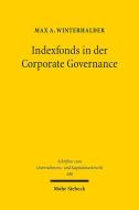 Indexfonds in der Corporate Governance di Max A. Winterhalder edito da Mohr Siebeck GmbH & Co. K