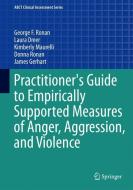 Practitioner's Guide to Empirically Supported Measures of Anger, Aggression, and Violence di Laura Dreer, James Gerhart, Kimberly Maurelli, Donna Ronan, George F Ronan edito da Springer International Publishing