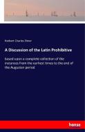 A Discussion of the Latin Prohibitive di Herbert Charles Elmer edito da hansebooks