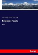 Palæozoic Fossils di Joseph Frederick Whiteaves, Elkanah Billings edito da hansebooks