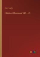 Erlebtes und Erstrebtes 1809-1859 di Georg Beseler edito da Outlook Verlag