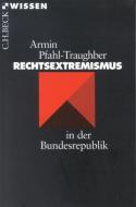Rechtsextremismus in der Bundesrepublik di Armin Pfahl-Traughber edito da Beck C. H.