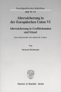 Alterssicherung in der Europäischen Union VI. di Susanne Rechmann edito da Duncker & Humblot GmbH