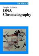 Dna Chromatography di #Gjerde,  Douglas T. Hanna,  Christopher P. Hornby,  David edito da Wiley-vch Verlag Gmbh