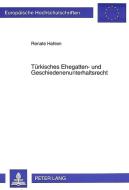 Türkisches Ehegatten- und Geschiedenenunterhaltsrecht di Renate Hahlen edito da Lang, Peter GmbH