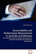 Accountability and Performance Measurement in Australia and Malaysia di Maria Mucciarone edito da VDM Verlag