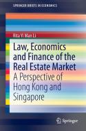 Law, Economics and Finance of the Real Estate Market di Rita Yi Man Li edito da Springer Berlin Heidelberg