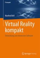 Virtual Reality kompakt di Manfred Brill edito da Springer-Verlag GmbH