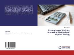 Evaluation of Various Numerical Methods of Option Pricing di Peihan Xiong edito da LAP Lambert Academic Publishing