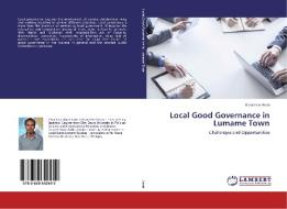 Local Good Governance in Lumame Town di Gizachew Asrat edito da LAP Lambert Academic Publishing