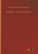 Herakles - The Hero of Thebes di Mary E. Ragozin Burt edito da Outlook Verlag