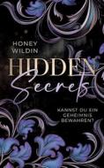 Hidden Secrets di Honey Wildin edito da Books on Demand
