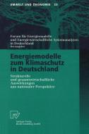 Energiemodelle zum Klimaschutz in Deutschland edito da Physica-Verlag HD