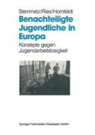 Benachteiligte Jugendliche in Europa edito da VS Verlag für Sozialwissenschaften