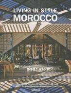 Living in Style Morocco di Zoe Settle edito da teNeues Media