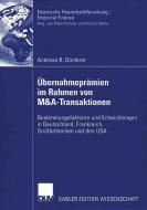 Übernahmeprämien im Rahmen von M&A-Transaktionen di Andreas Dombret edito da Deutscher Universitätsverlag