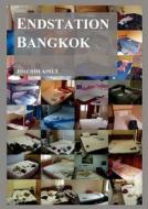 Endstation Bangkok di Joachim Apelt edito da Books On Demand