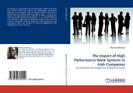 The Impact of High Performance Work Systems in Irish Companies di Thadeus Mkamwa edito da LAP Lambert Acad. Publ.