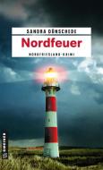 Nordfeuer di Sandra Dünschede edito da Gmeiner Verlag