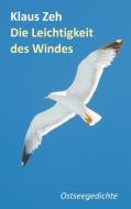 Die Leichtigkeit des Windes di Klaus Zeh edito da Books on Demand