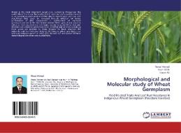 Morphological and Molecular study of Wheat Germplasm di Wesal Ahmad, Inam Ullah, Liaqat Ali edito da LAP Lambert Acad. Publ.