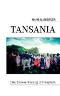 Tansania di Hans Ilmberger edito da Books on Demand