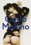 Carlo Mollino: Un Messaggio Dalla Camera Oscura edito da Moderne Kunst Nurnberg